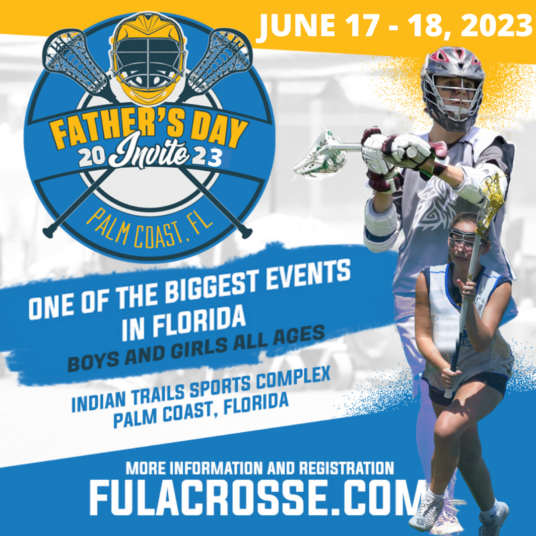 Fathers Day Invitational Florida United Lacrosse